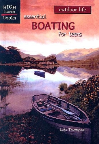 Essential Boating for Teens (High Interest Books: Outdoor Life)