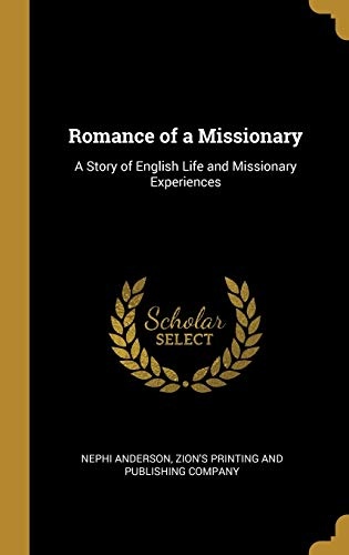 Romance of a Missionary: A Story of English Life and Missionary Experiences
