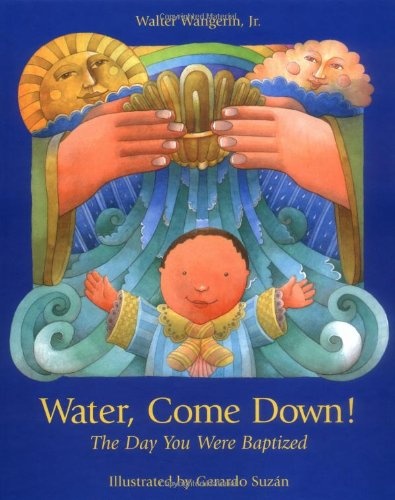 Water Come Down (Day You Were Baptized)
