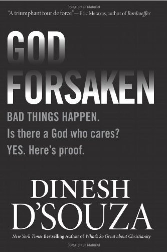 Godforsaken: Bad Things Happen. Is there a God who cares? Yes. Hereâs proof.
