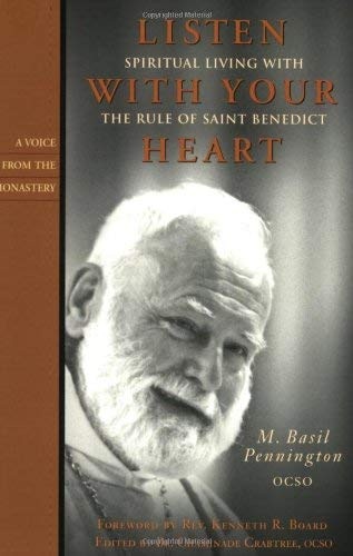 Listen With Your Heart: Spiritual Living with the Rule of St. Benedict (Voices from the Monastery)