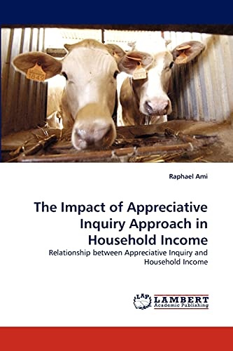 The Impact of Appreciative Inquiry Approach in Household Income: Relationship between Appreciative Inquiry and Household Income