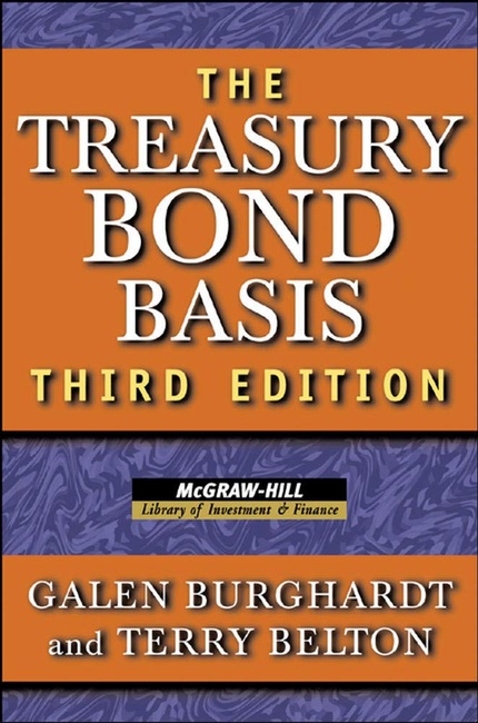 The Treasury Bond Basis: An in-Depth Analysis for Hedgers, Speculators, and Arbitrageurs (McGraw-Hill Library of…
