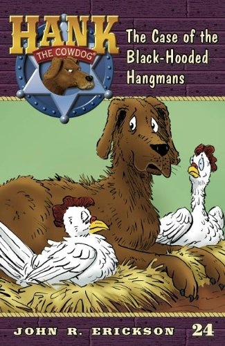 The Case of the Black-Hooded Hangmans (Hank the Cowdog)
