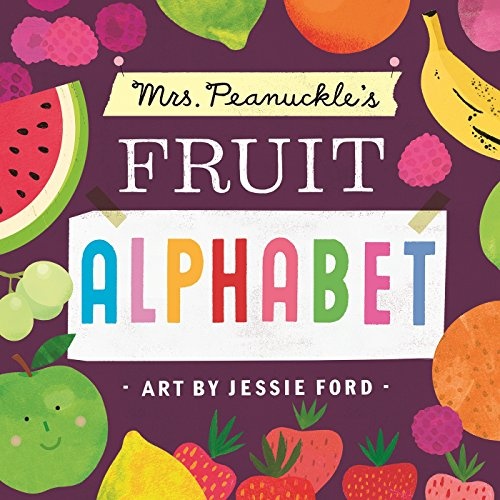 Mrs. Peanuckle's Fruit Alphabet (Mrs. Peanuckle's Alphabet)