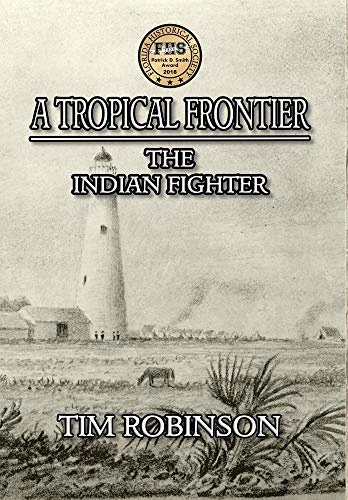 A Tropical Frontier: The Indian Fighter (9)