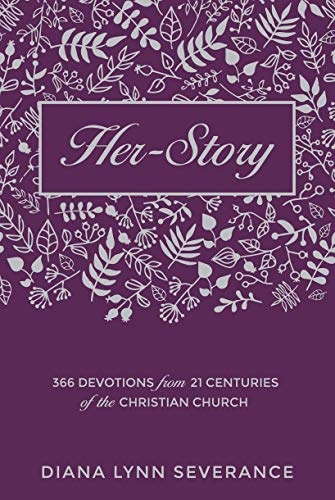 Her-Story: 366 Devotions from 21 Centuries of the Christian Church (Focus for Women)