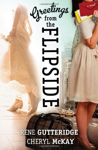 Greetings from the Flipside: A Novel