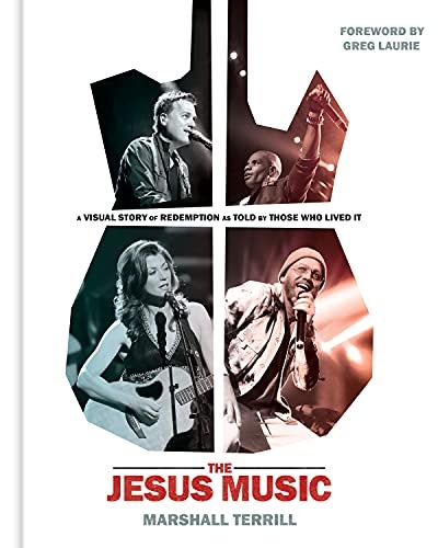The Jesus Music: A Visual Story of Redemption as Told by Those Who Lived It
