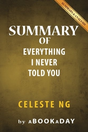 Summary of Everything I Never Told You: A Novel: Celeste Ng | Summary & Analysis