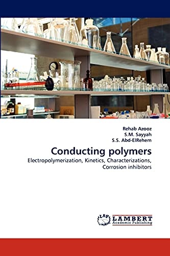 Conducting polymers: Electropolymerization, Kinetics, Characterizations, Corrosion inhibitors