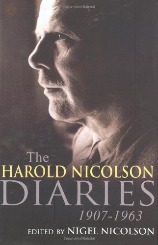 The Harold Nicolson Diaries 1907-1963