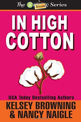 In High Cotton (Large Print) (G Team Mysteries) (Volume 3)