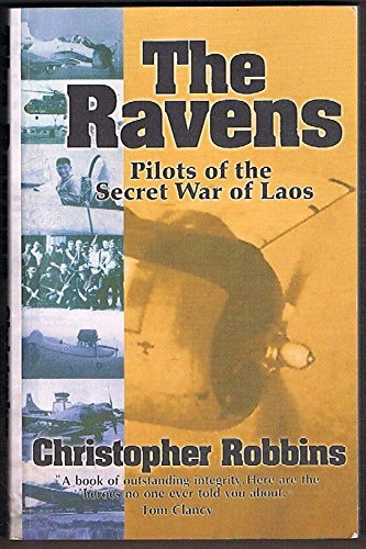 The ravens: Pilots of the secret war of Laos