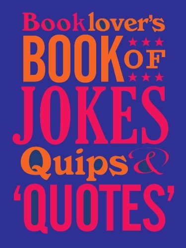 Booklover's Book of Jokes, Quips and Quotes
