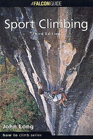 Sport Climbing, 3rd Edition (How To Climb Series)