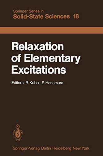 Relaxation of Elementary Excitations: Proceedings of the Taniguchi International Symposium, Susono-shi, Japan, October 12â16, 1979 (Springer Series in Solid-State Sciences, 18)