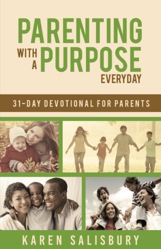 Parenting With A Purpose: A 31-Day Devotional
