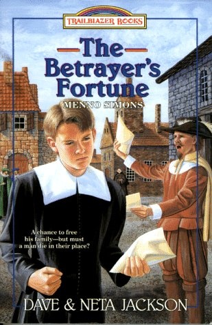 The Betrayer's Fortune: Menno Simons (Trailblazer Books #13)