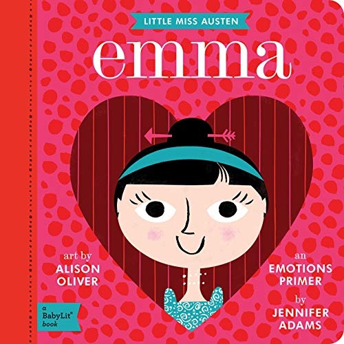 Emma: A BabyLitÂ® Emotions Primer (BabyLit Books)