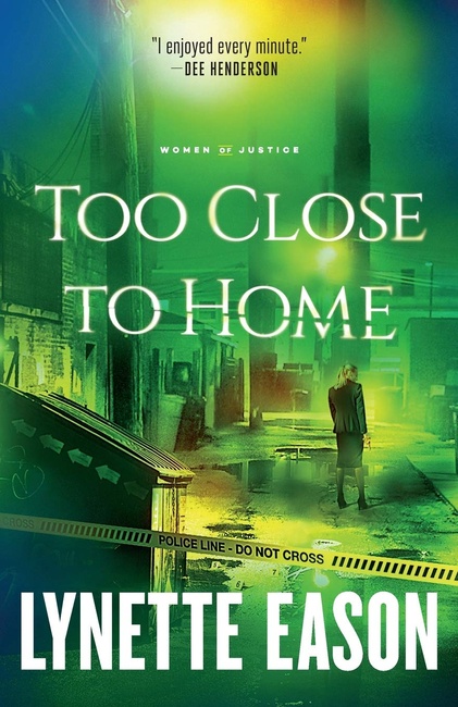 Too Close to Home (Women of Justice)
