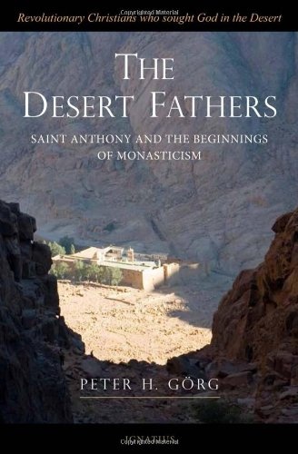 The Desert Fathers: Saint Anthony and the Beginnings of Monasticism
