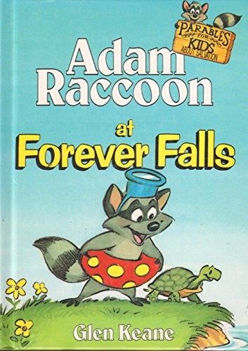 Adam Raccoon at Forever Falls (Parables for Kids)
