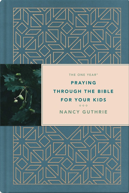 The One Year Praying through the Bible for Your Kids: A Daily Devotional for Parents with 365 Scripture Readings, Reflections, and Prayer Prompts