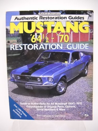 Mustang '64 1/2-'70 Restoration Guide (Motorbooks International Authentic Restoration Guides)