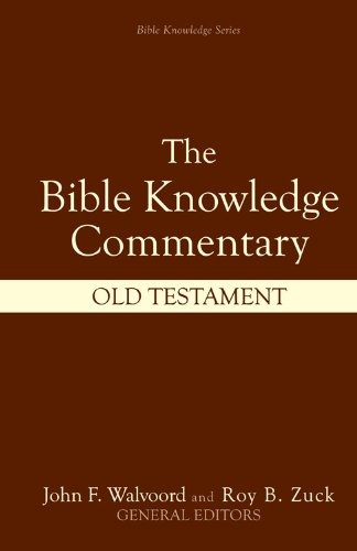 The Bible Knowledge Commentary: Old Testament