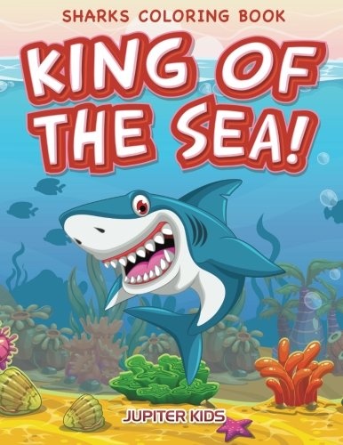 King of the Sea! Sharks Coloring Book