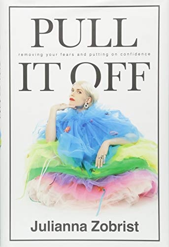 Pull It Off: Removing Your Fears and Putting On Confidence