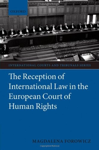 The Reception of International Law in the European Court of Human Rights (International Courts and Tribunals Series)