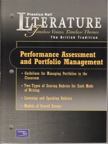 PRENTICE HALL LITERATURE TIMELESS VOICES TIMELESS THEMES 7TH EDITION PERFORMANCE ASSESSMENT PORTFOLIO MANAGEMENT GRADE 12 2002C