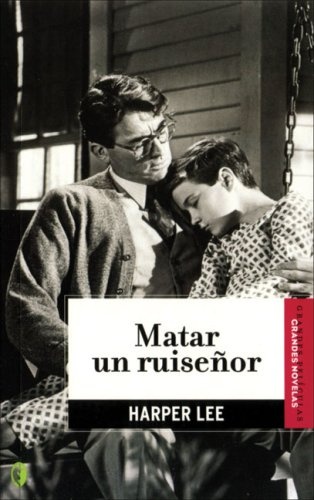 Matar un ruisenor / To Kill a Mockingbird (BYBLOS) (Spanish Edition)