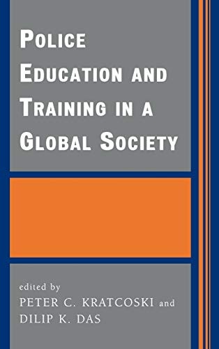 Police Education and Training in a Global Society (International Police Executive Symposia)