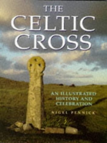 The Celtic Cross: An Illustrated History and Celebration