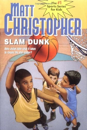 Slam Dunk (Matt Christopher Sports Classics)