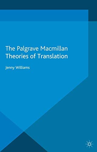 Theories of Translation (Palgrave Studies in Translating and Interpreting)