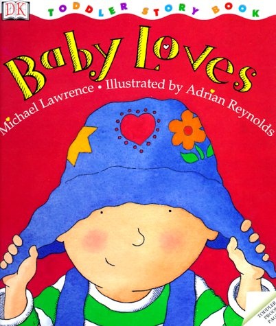 Toddler Story Book: Baby Loves