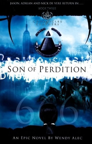 Son Of Perdition (Chronicles Of Brothers: Volume 3): Book Three