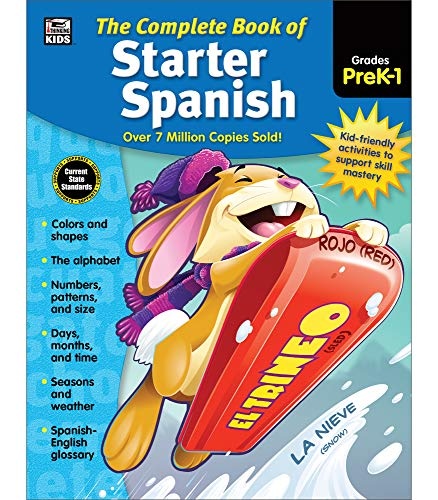 Carson Dellosa Complete Book of Starter Spanish Workbook for KidsâPreK-Grade 1 Colors, Shapes, Alphabet, Numbers, Seasons, Weather, Sight Words Practice (416 pgs)
