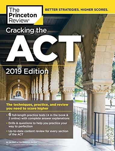 Cracking the ACT with 6 Practice Tests, 2019 Edition: 6 Practice Tests + Content Review + Strategies (College Test Preparation)