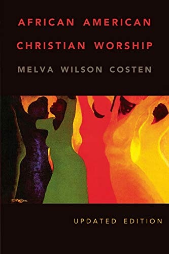 African American Christian Worship: Updated Edition