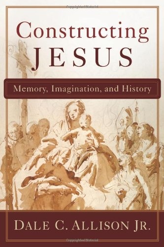 Constructing Jesus: Memory, Imagination, and History