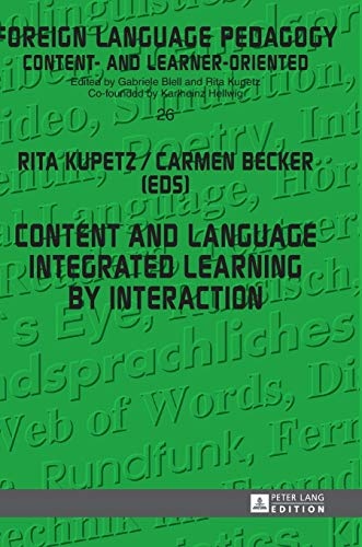 Content and Language Integrated Learning by Interaction (Fremdsprachendidaktik inhalts- und lernerorientiert / Foreign Language Pedagogy - content- and learner-oriented)