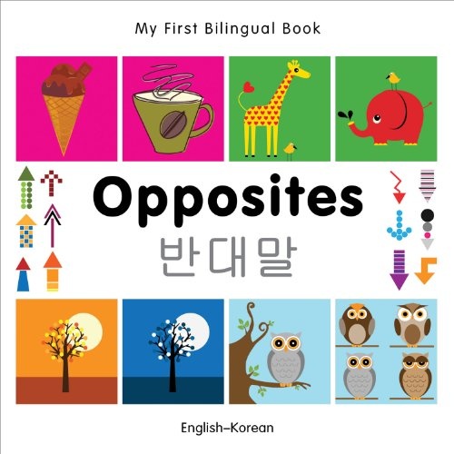 My First Bilingual BookâOpposites (EnglishâKorean)
