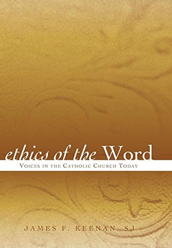 Ethics of the Word: Voices in the Catholic Church Today (Sheed & Ward Books)
