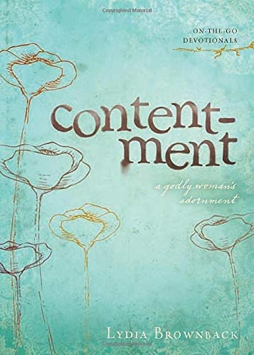 Contentment: A Godly Woman's Adornment (On-the-Go Devotionals)