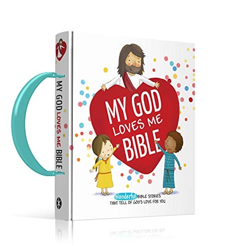 My God Loves Me Bible: Wonderful Bible Stories That Tell of Godâs Love for You